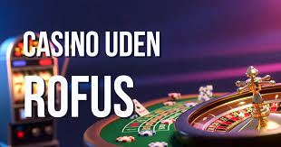 Casino uden ROFUS uden Mit - En Guide til Udenlandske Spillesider